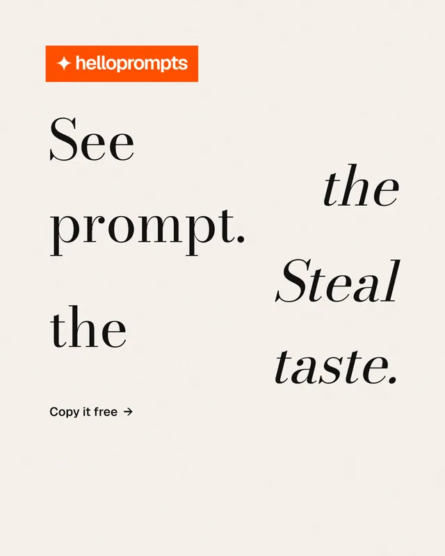 Instagram portrait post for HelloPrompts: "See the prompt. Steal the taste." Minimal luxury style, stacked layout, light palette in white, orange.