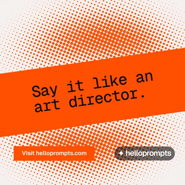 Instagram post for HelloPrompts: "Say it like an art director." Split block style, diagonal layout, light palette in orange.
