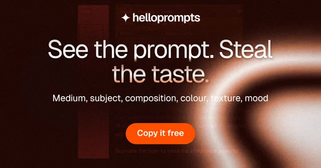Social ad for HelloPrompts: "See the prompt. Steal the taste." Y2K style, centred layout, dark palette in black, orange, red.