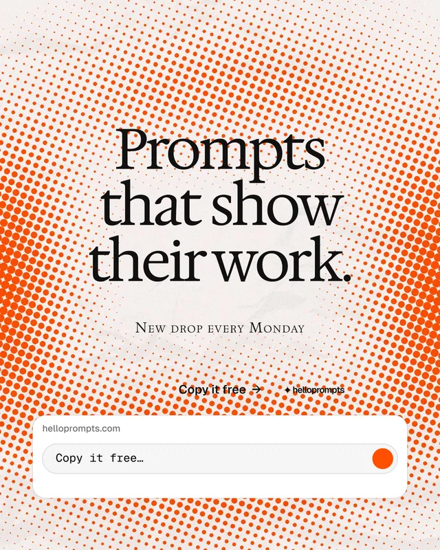 Instagram portrait post for HelloPrompts: "Prompts that show their work." Swiss style, smallcaps layout, light palette in orange, white.