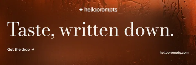 X header for HelloPrompts: "Taste, written down." Minimal luxury style, poster layout, dark palette in orange, brown.