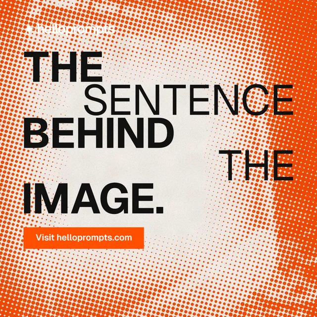 Instagram post for HelloPrompts: "The sentence behind the image." Swiss style, stacked layout, light palette in orange.