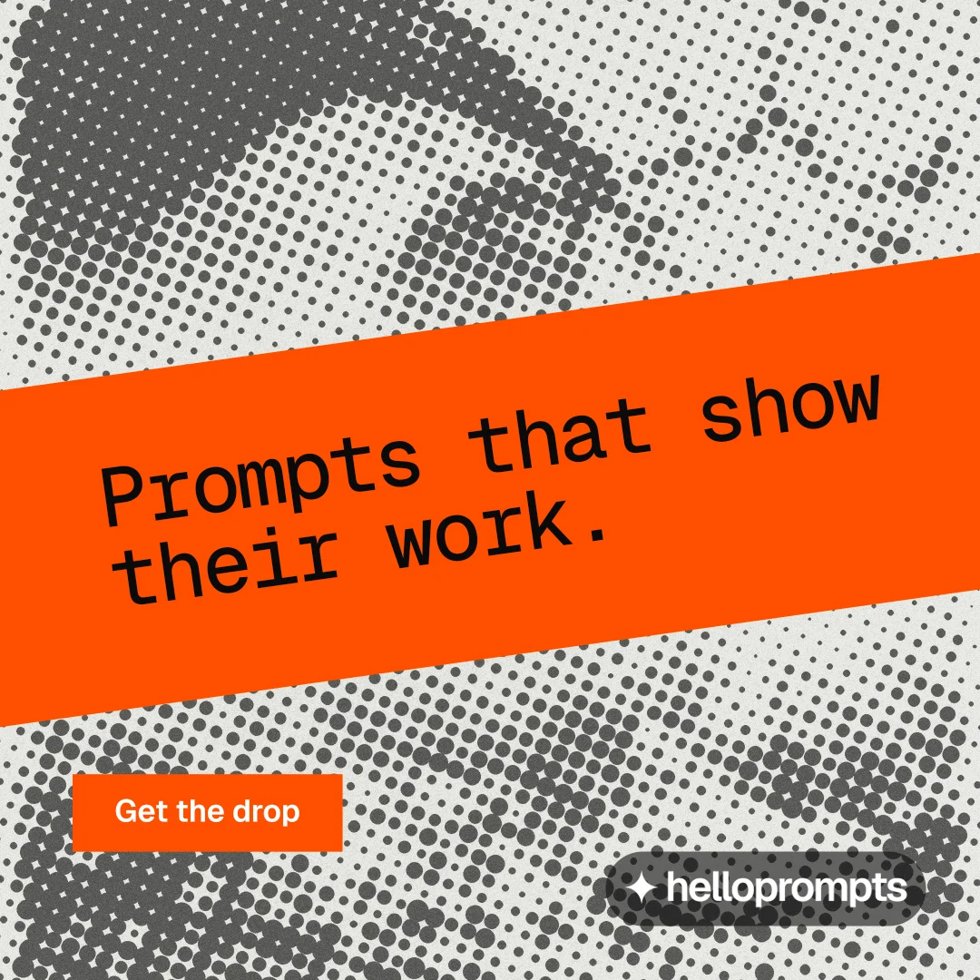 Instagram post for HelloPrompts: "Prompts that show their work." Swiss style, diagonal layout, light palette in white, orange, grey.