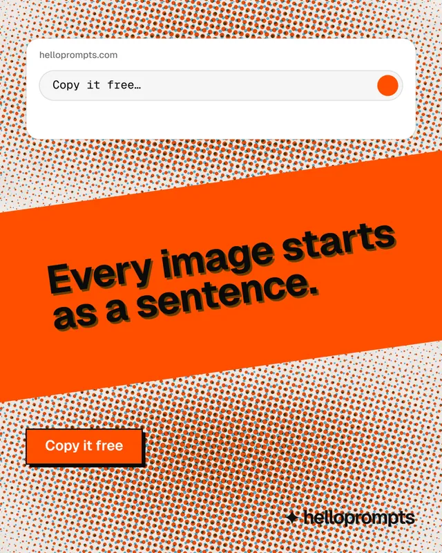 Instagram portrait post for HelloPrompts: "Every image starts as a sentence." Brutalist style, diagonal layout, light palette in orange.