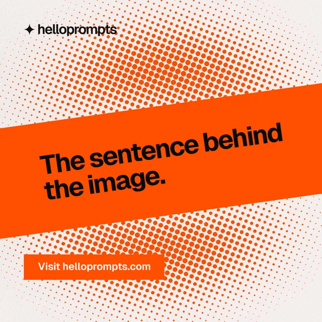 Instagram post for HelloPrompts: "The sentence behind the image." Swiss style, diagonal layout, light palette in white, orange.