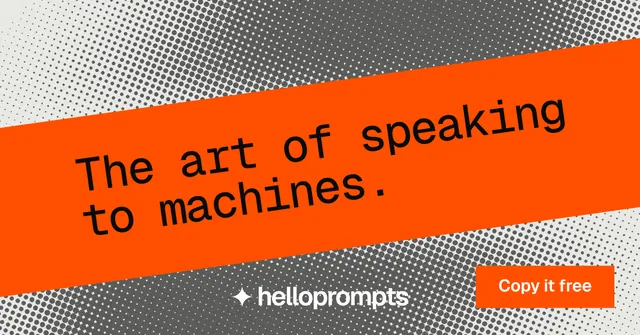 Social ad for HelloPrompts: "The art of speaking to machines." Split block style, diagonal layout, light palette in orange, grey.