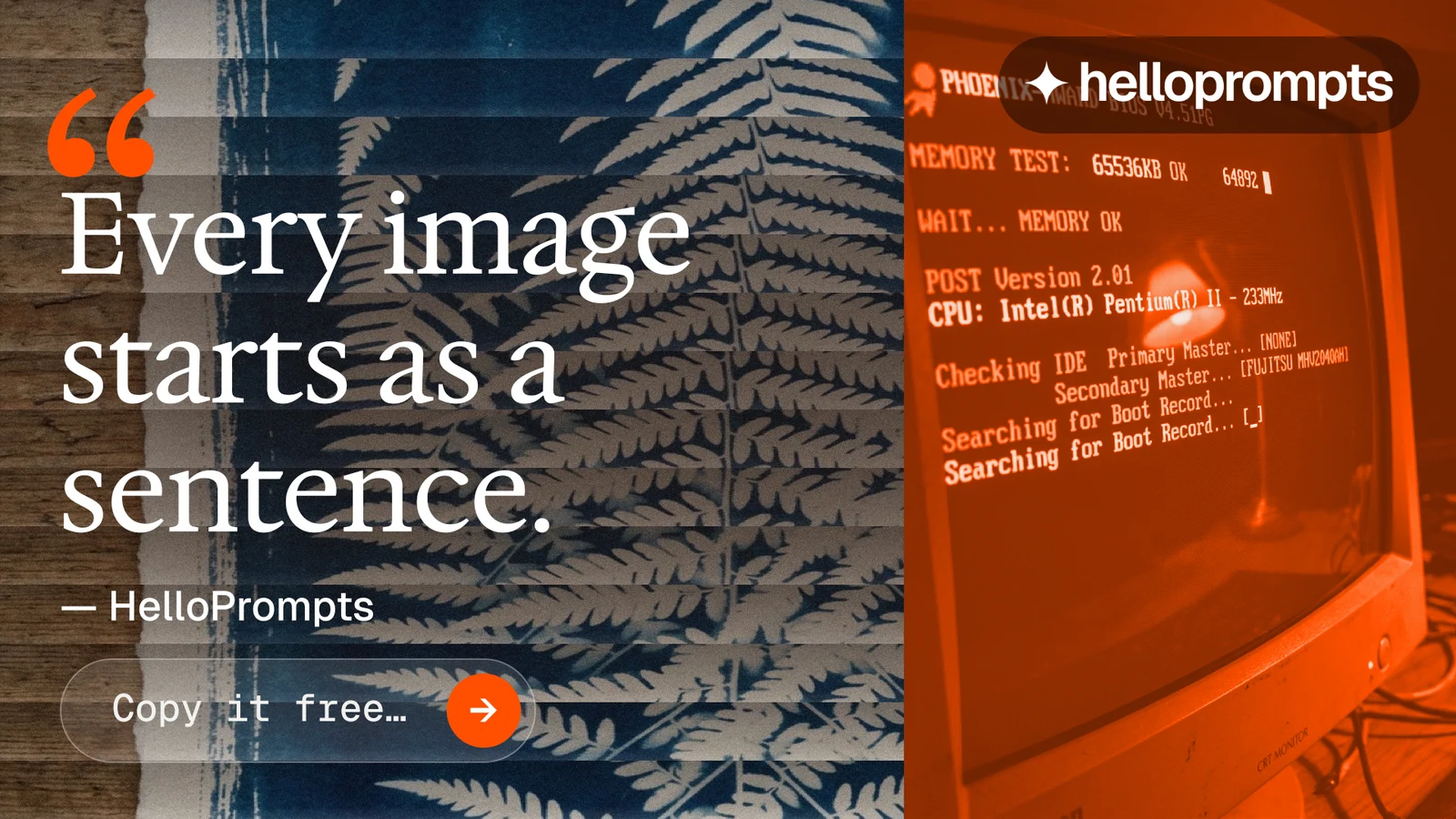 Landscape graphic for HelloPrompts: "Every image starts as a sentence." Agentic glass style, quote layout, dark palette in orange, black, grey.
