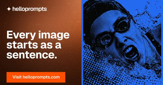 Social ad for HelloPrompts: "Every image starts as a sentence." Swiss style, bottom layout, dark palette in orange, blue, grey.