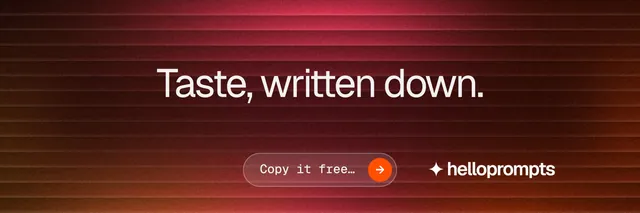 X header for HelloPrompts: "Taste, written down." Agentic glass style, centred layout, dark palette in red.