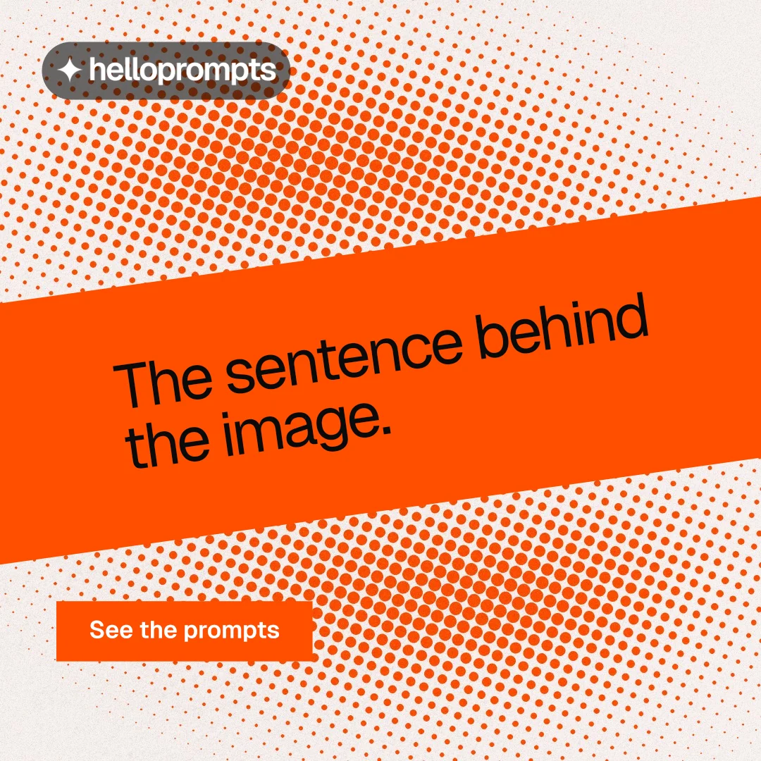 Instagram post for HelloPrompts: "The sentence behind the image." Swiss style, diagonal layout, light palette in orange.