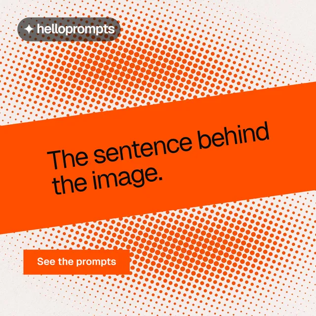 Instagram post for HelloPrompts: "The sentence behind the image." Swiss style, diagonal layout, light palette in orange.