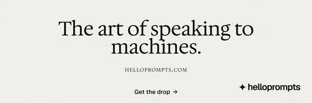 X header for HelloPrompts: "The art of speaking to machines." Swiss style, smallcaps layout, light palette in white, grey.