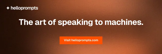 X header for HelloPrompts: "The art of speaking to machines." Swiss style, centred layout, dark palette in orange, brown.