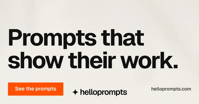 Social ad for HelloPrompts: "Prompts that show their work." Swiss style, poster layout, light palette in yellow, white, grey.