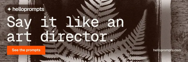 X header for HelloPrompts: "Say it like an art director." Swiss style, poster layout, dark palette in black, orange, grey.