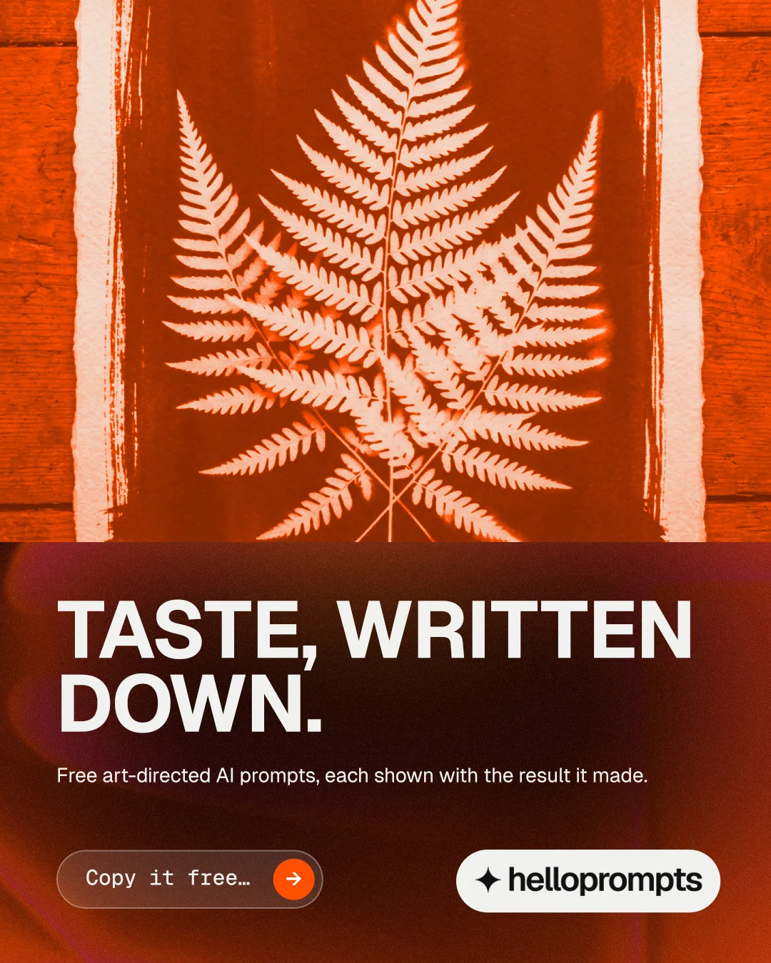 Instagram portrait post for HelloPrompts: "Taste, written down." Agentic glass style, bottom layout, dark palette in red, orange.