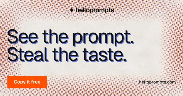 Social ad for HelloPrompts: "See the prompt. Steal the taste." Retro print style, poster layout, light palette in red, orange, grey.