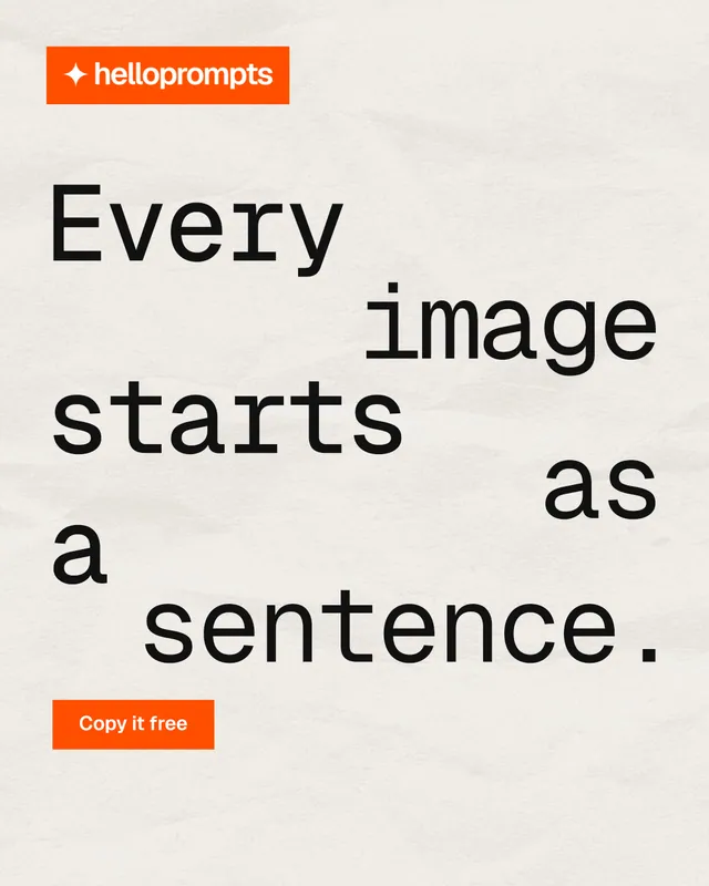 Instagram portrait post for HelloPrompts: "Every image starts as a sentence." Swiss style, stacked layout, light palette in yellow, orange, white.