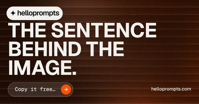Social ad for HelloPrompts: "The sentence behind the image." Agentic glass style, poster layout, dark palette in orange, black, white.