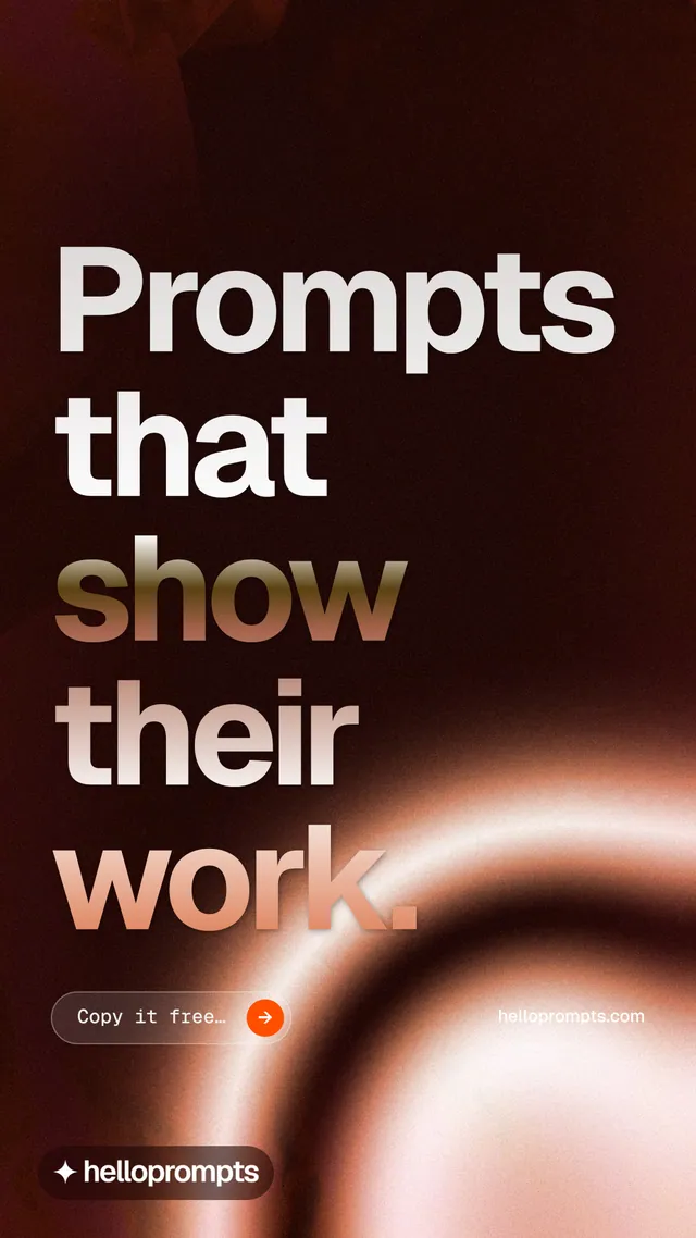 Instagram story for HelloPrompts: "Prompts that show their work." Agentic glass style, poster layout, dark palette in black, red, orange.