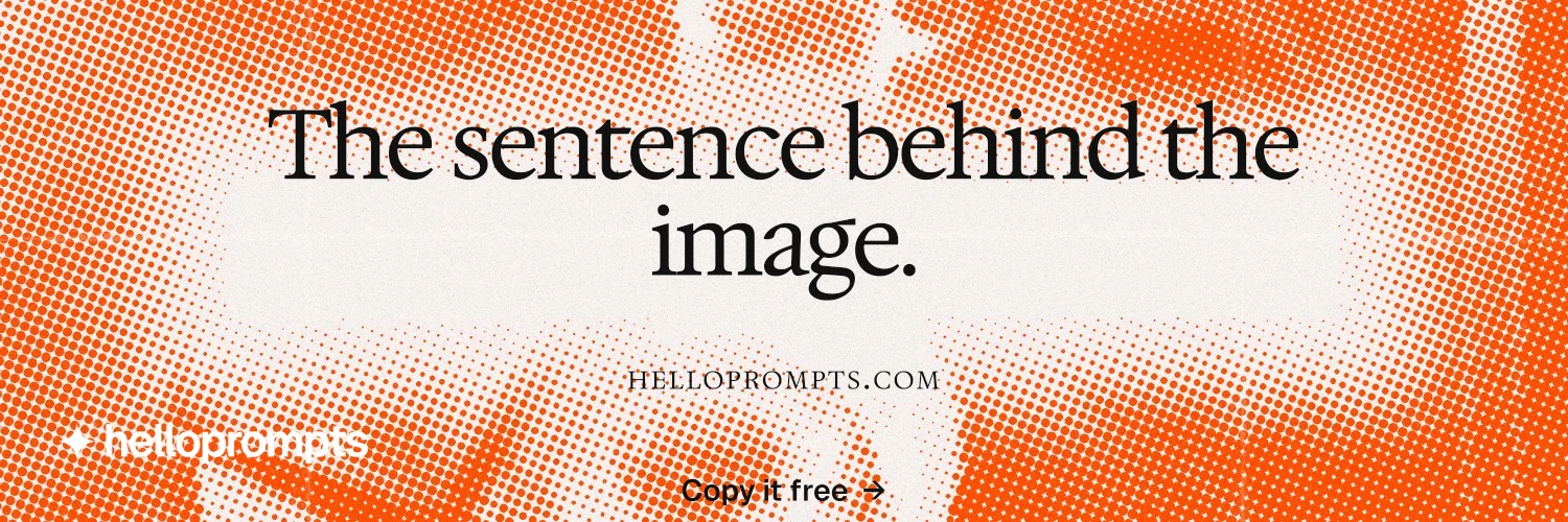 X header for HelloPrompts: "The sentence behind the image." Swiss style, smallcaps layout, light palette in white, orange.