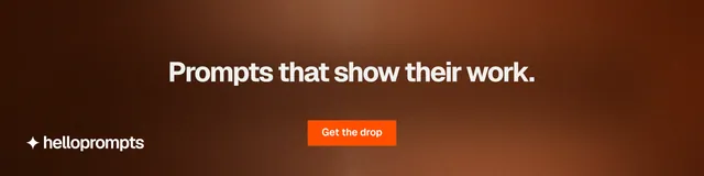 LinkedIn banner for HelloPrompts: "Prompts that show their work." Swiss style, centred layout, dark palette in orange, black, brown.