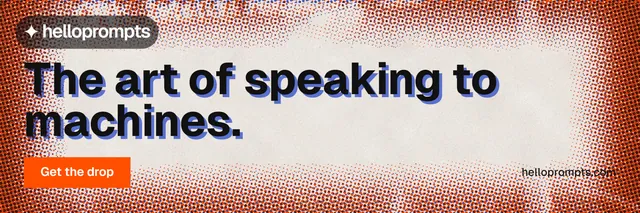 X header for HelloPrompts: "The art of speaking to machines." Retro print style, poster layout, light palette in red, orange.