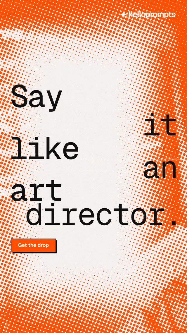 Instagram story for HelloPrompts: "Say it like an art director." Brutalist style, stacked layout, light palette in orange, white.