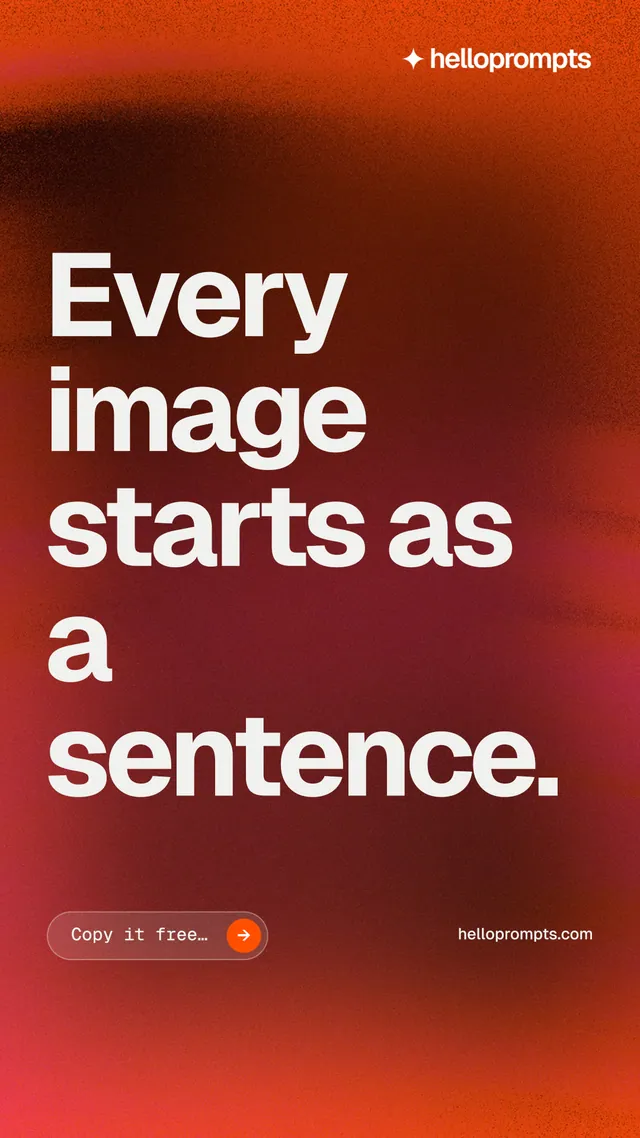 Instagram story for HelloPrompts: "Every image starts as a sentence." Agentic glass style, poster layout, dark palette in red.