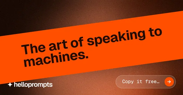 Social ad for HelloPrompts: "The art of speaking to machines." Agentic glass style, diagonal layout, dark palette in orange.