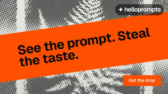 Landscape graphic for HelloPrompts: "See the prompt. Steal the taste." Split block style, diagonal layout, light palette in orange, grey.