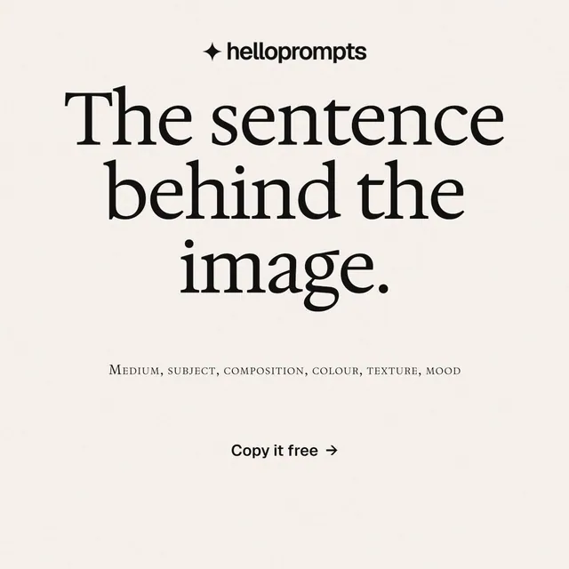 Instagram post for HelloPrompts: "The sentence behind the image." Editorial style, smallcaps layout, light palette in white.