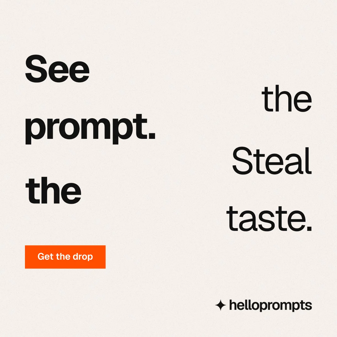 Instagram post for HelloPrompts: "See the prompt. Steal the taste." Swiss style, stacked layout, light palette in white, orange.