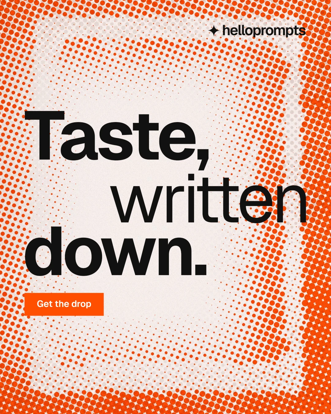 Instagram portrait post for HelloPrompts: "Taste, written down." Swiss style, stacked layout, light palette in orange, red, white.