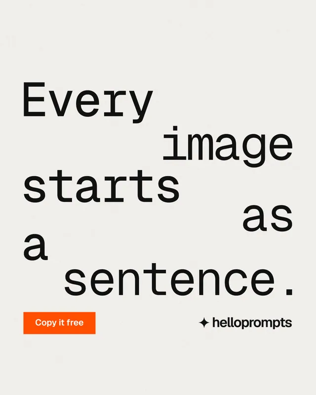 Instagram portrait post for HelloPrompts: "Every image starts as a sentence." Swiss style, stacked layout, light palette in white, grey.