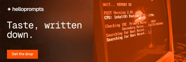 X header for HelloPrompts: "Taste, written down." Swiss style, bottom layout, dark palette in orange, brown.
