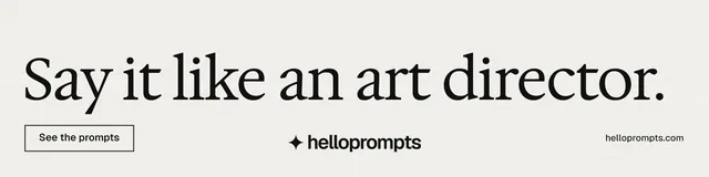 LinkedIn banner for HelloPrompts: "Say it like an art director." Editorial style, poster layout, light palette in white, grey.