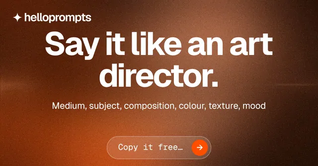 Social ad for HelloPrompts: "Say it like an art director." Agentic glass style, centred layout, dark palette in orange, brown.