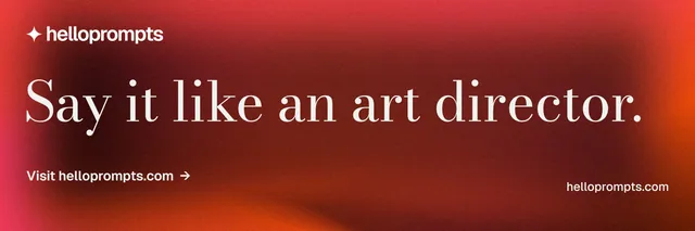 X header for HelloPrompts: "Say it like an art director." Minimal luxury style, poster layout, dark palette in red.