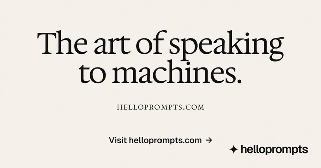 Social ad for HelloPrompts: "The art of speaking to machines." Swiss style, smallcaps layout, light palette in white.