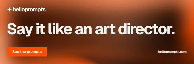 X header for HelloPrompts: "Say it like an art director." Swiss style, poster layout, dark palette in orange, brown.
