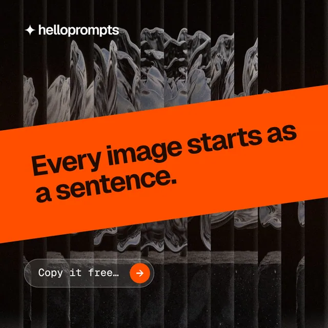 Instagram post for HelloPrompts: "Every image starts as a sentence." Agentic glass style, diagonal layout, dark palette in black, orange.