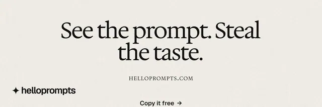 X header for HelloPrompts: "See the prompt. Steal the taste." Swiss style, smallcaps layout, light palette in yellow, grey, white.
