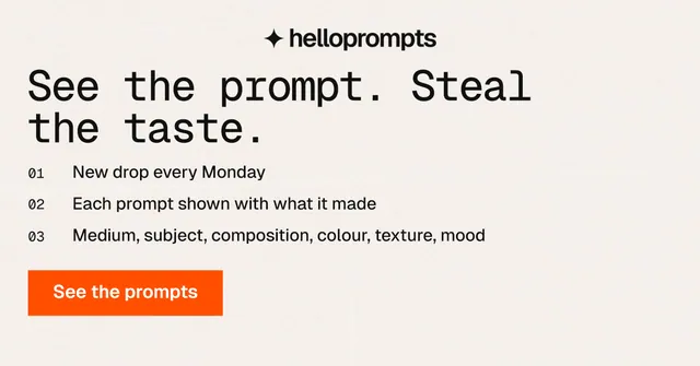 Social ad for HelloPrompts: "See the prompt. Steal the taste." Swiss style, numbered layout, light palette in white, orange.