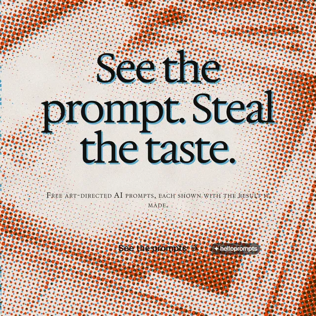 Instagram post for HelloPrompts: "See the prompt. Steal the taste." Swiss style, smallcaps layout, light palette in orange, brown.