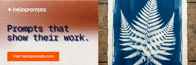 X header for HelloPrompts: "Prompts that show their work." Swiss style, bottom layout, light palette in orange, blue, grey.