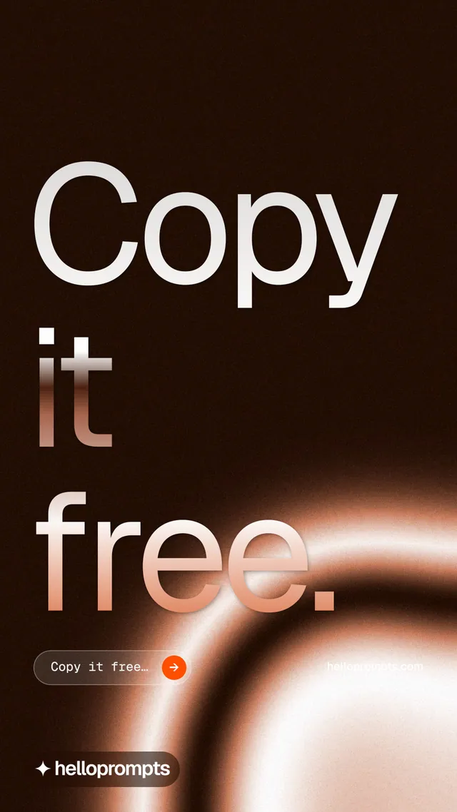 Instagram story for HelloPrompts: "Copy it free." Agentic glass style, poster layout, dark palette in black, orange.