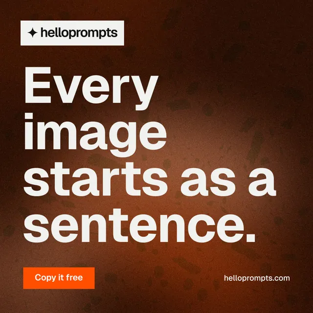 Instagram post for HelloPrompts: "Every image starts as a sentence." Swiss style, poster layout, dark palette in orange, black.