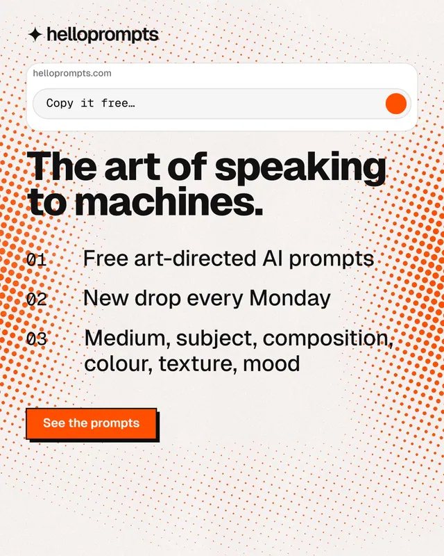 Instagram portrait post for HelloPrompts: "The art of speaking to machines." Brutalist style, numbered layout, light palette in white, orange.