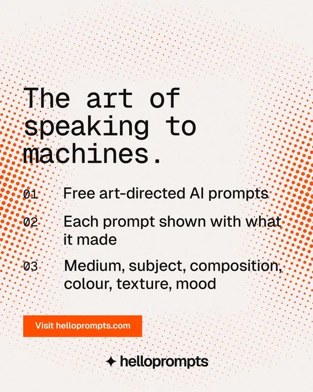 Instagram portrait post for HelloPrompts: "The art of speaking to machines." Swiss style, numbered layout, light palette in white, orange.